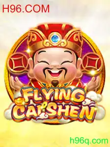 FlyingCaiShen - Descubra o Mundo de Emoções e Recompensas no H96.COM